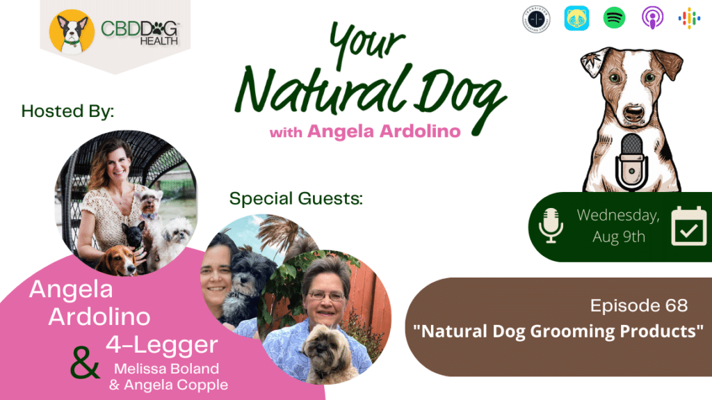 Natural Dog Grooming Products 4 legger natural ingredients groom Angela ardolino YND Podcast